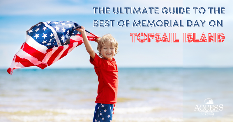 The Ultimate Guide to the Best of Memorial Day on Topsail Island